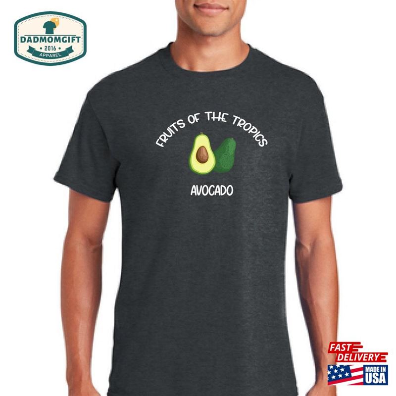 Avocado Shirt Gift Dad Permaculture Tee T-Shirt Sweatshirt