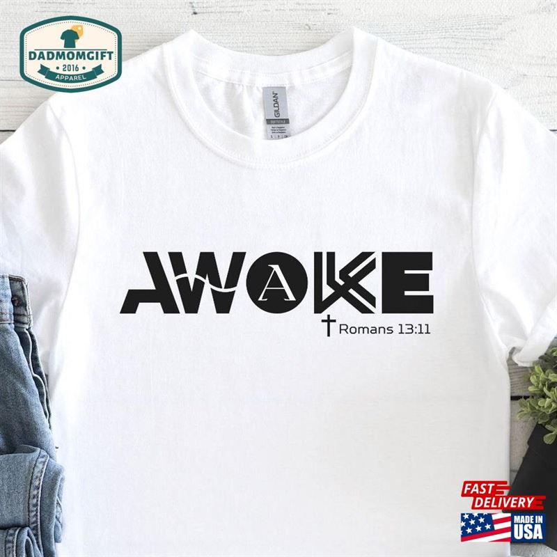 Awake Christian Shirt Bible Verse Gift For Sweatshirt Classic