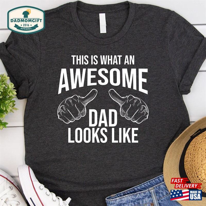 Awesome Dad Shirt Funny Gift For Daddy T-Shirt Sweatshirt