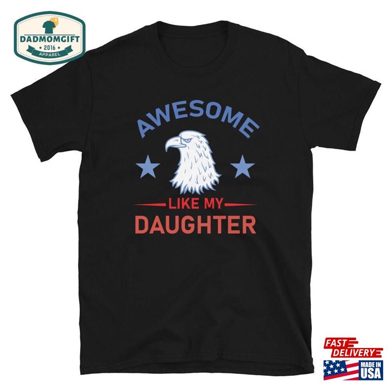 Awesome Like My Daughter Funny Father’s Day And 4Th Of July Short Hoodie Classic