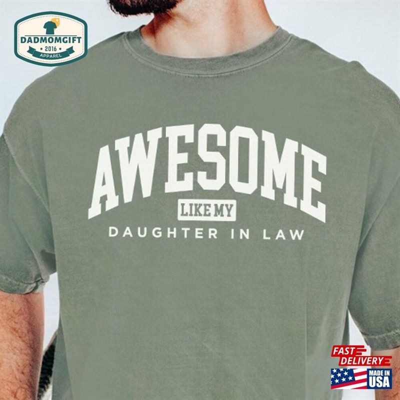 Awesome Like My Daughter In Law Comfort Colors T-Shirt Father’s Day Classic Sweatshirt