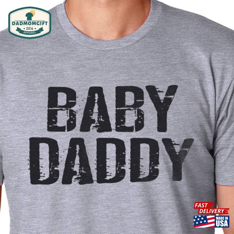 Baby Daddy Shirt Funny Shirts For Men Fathers Day Gift Dad Classic Sweatshirt