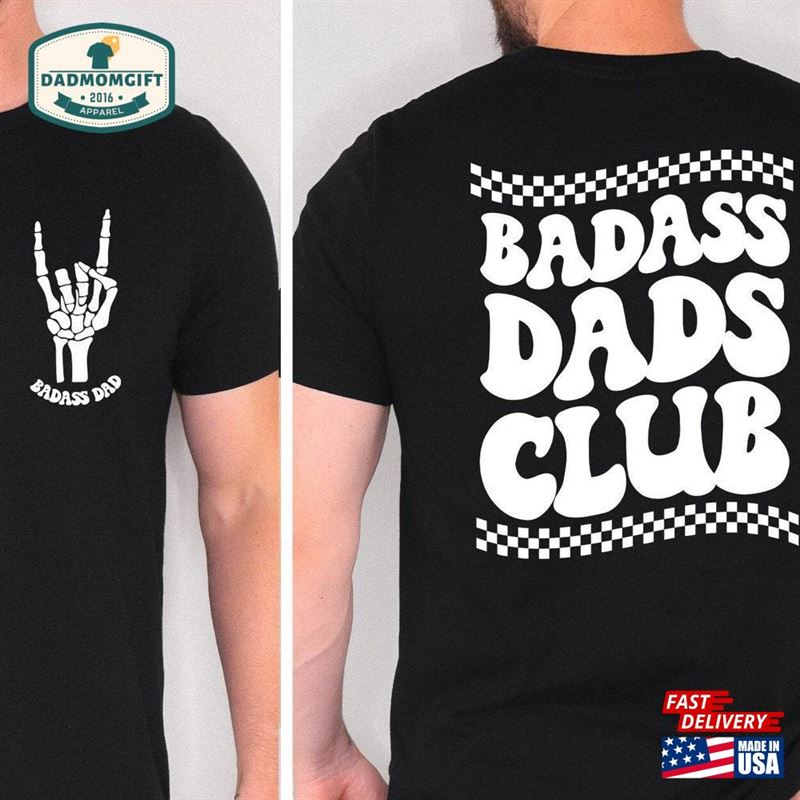 Badass Dads Club Shirt Dad T-Shirt Classic Unisex