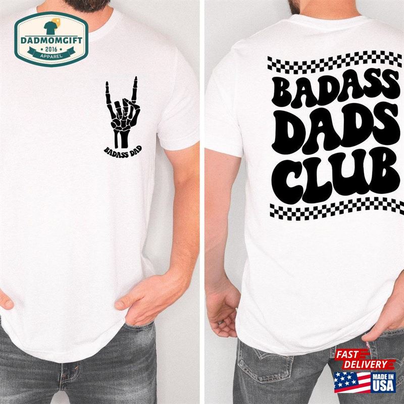 Badass Dads Club Shirt Dad T-Shirt Classic Unisex