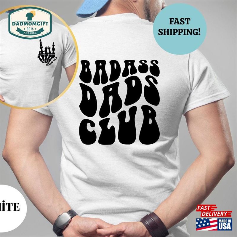 Badass Dads Club Shirt Dad T-Shirt Skeleton Hand Classic Unisex