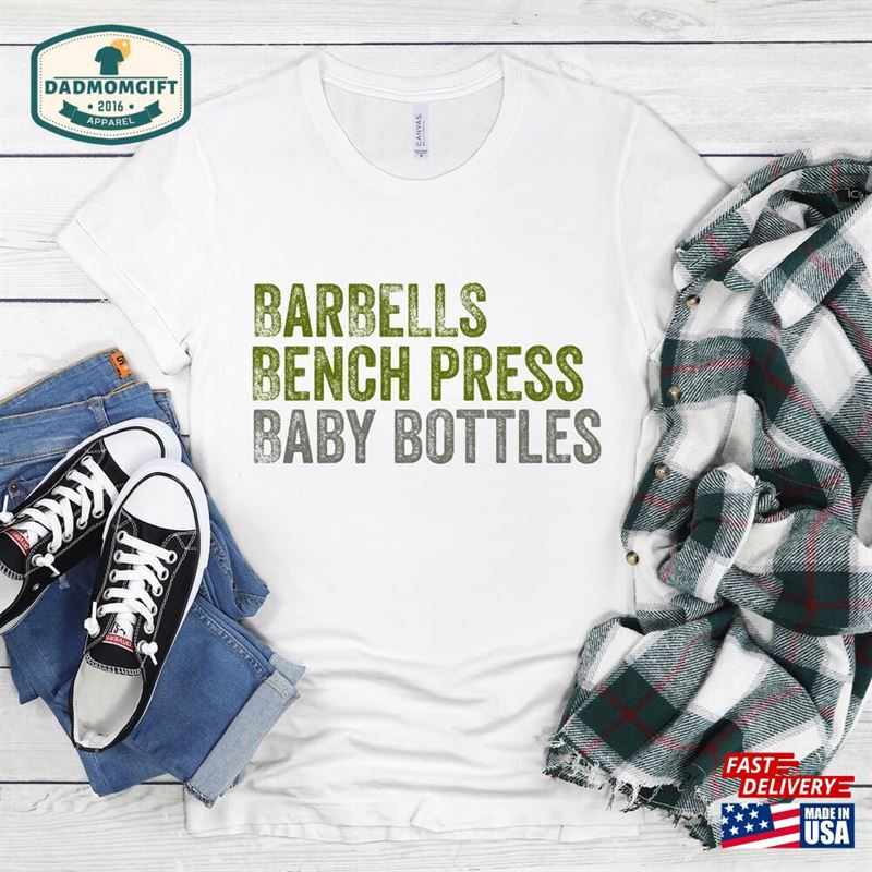 Barbells Bench Press Baby Bottles Shirt Hoodie T-Shirt