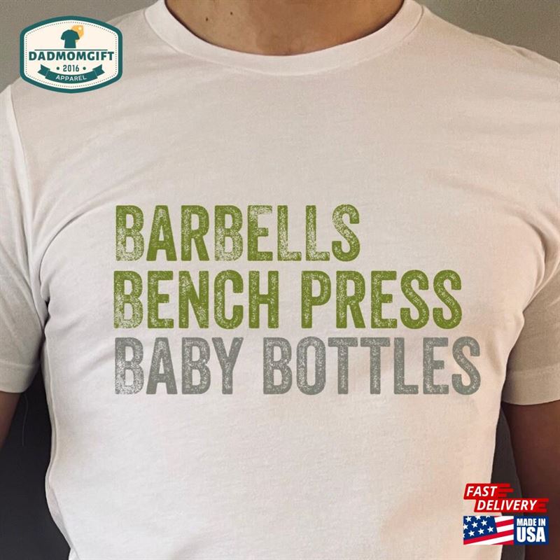 Barbells Bench Press Baby Bottles Shirt Hoodie T-Shirt