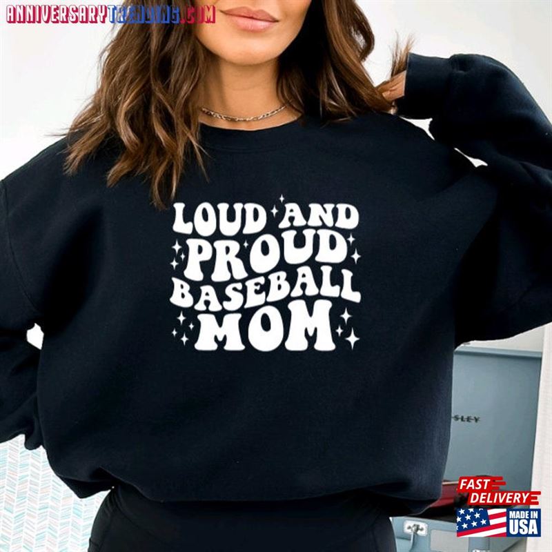 Baseball Mom Shirt Loud And Proud Funny Hoodie Sweatshirt – Bipubunny Store