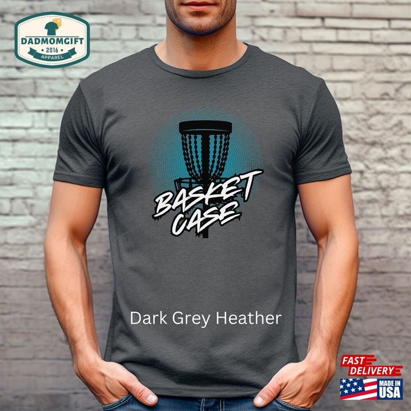 Basket Case Disc Golf Tee Shirt Gift For Family Friends Unisex Classic