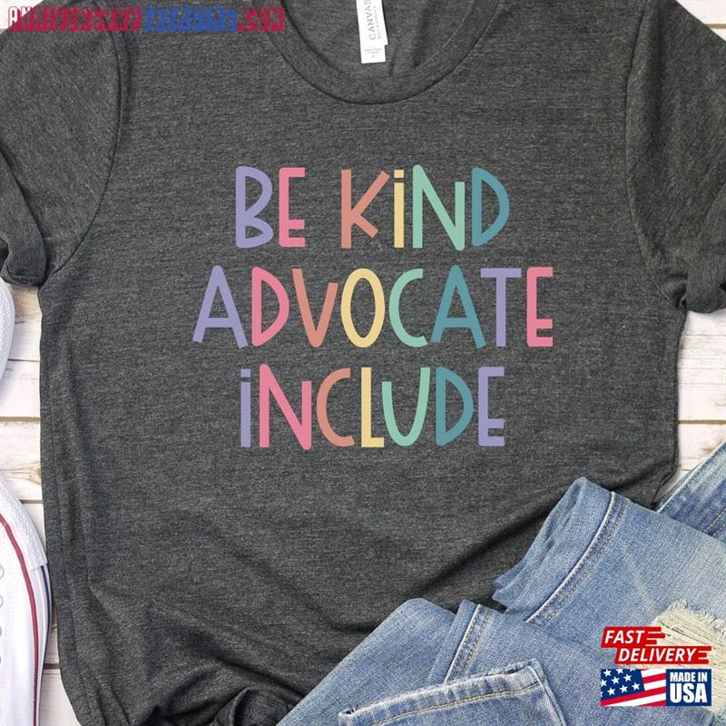 Be Kind Advocate Include Neurodiversity Awareness T-Shirt Slp Special Ed Teacher Social Worker Needs Mom Autism Aba Gift Gbtd0840 Sweatshirt Classic – Bipubunny Store