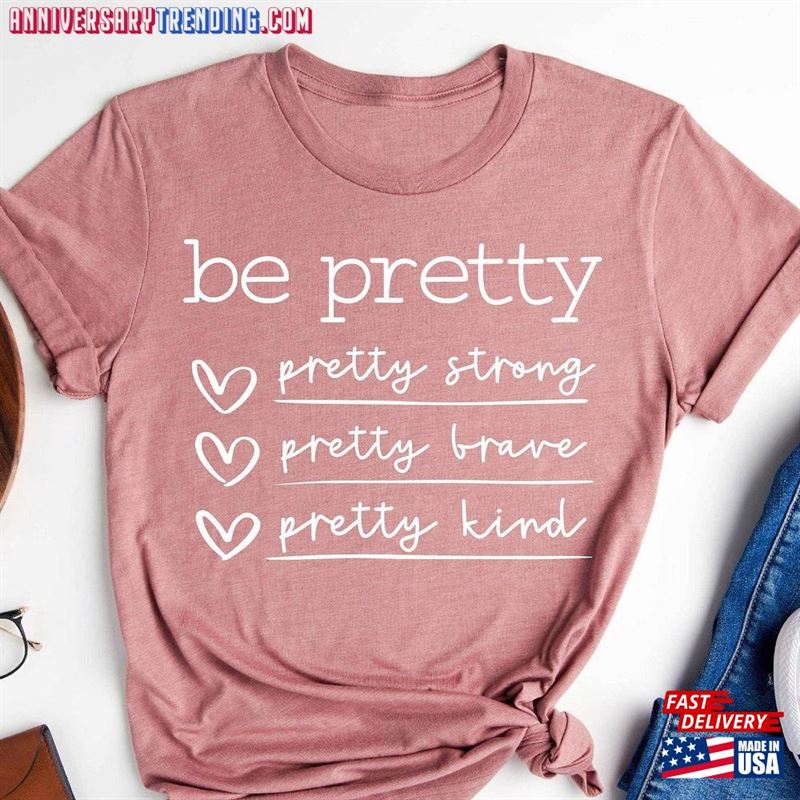 Be Pretty Shirt Kind Strong Hoodie Sweatshirt – Bipubunny Store