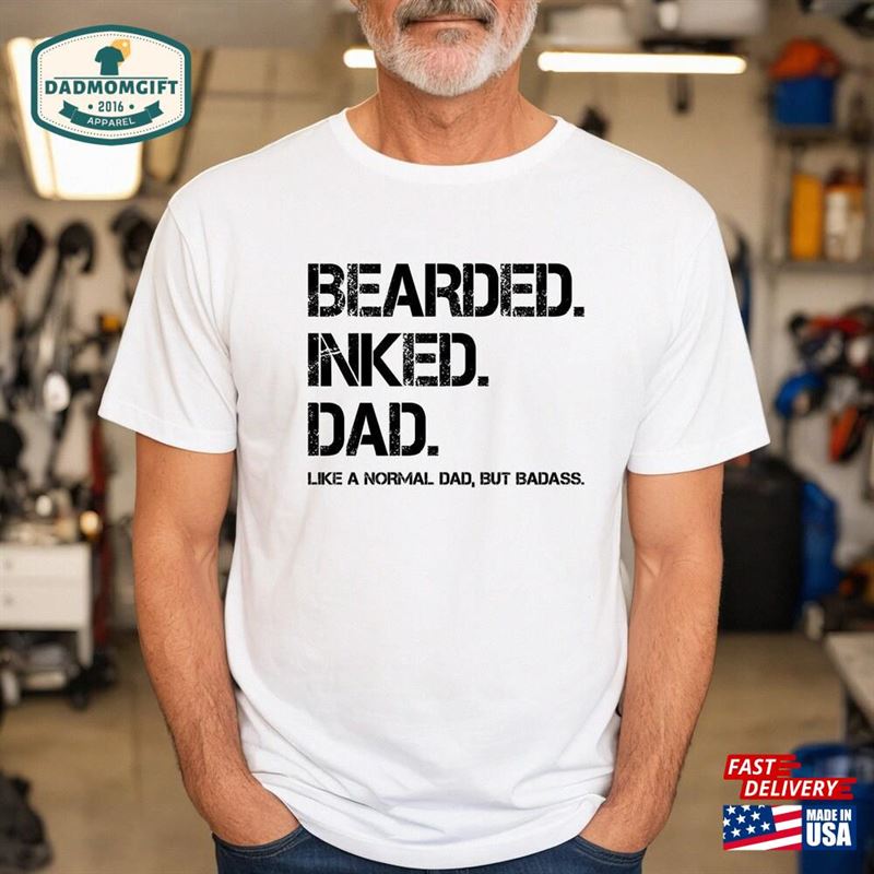 Bearded Inked Dad Like A Normal But Badass Father Quotes Shirts With Beard Unisex Sweatshirt