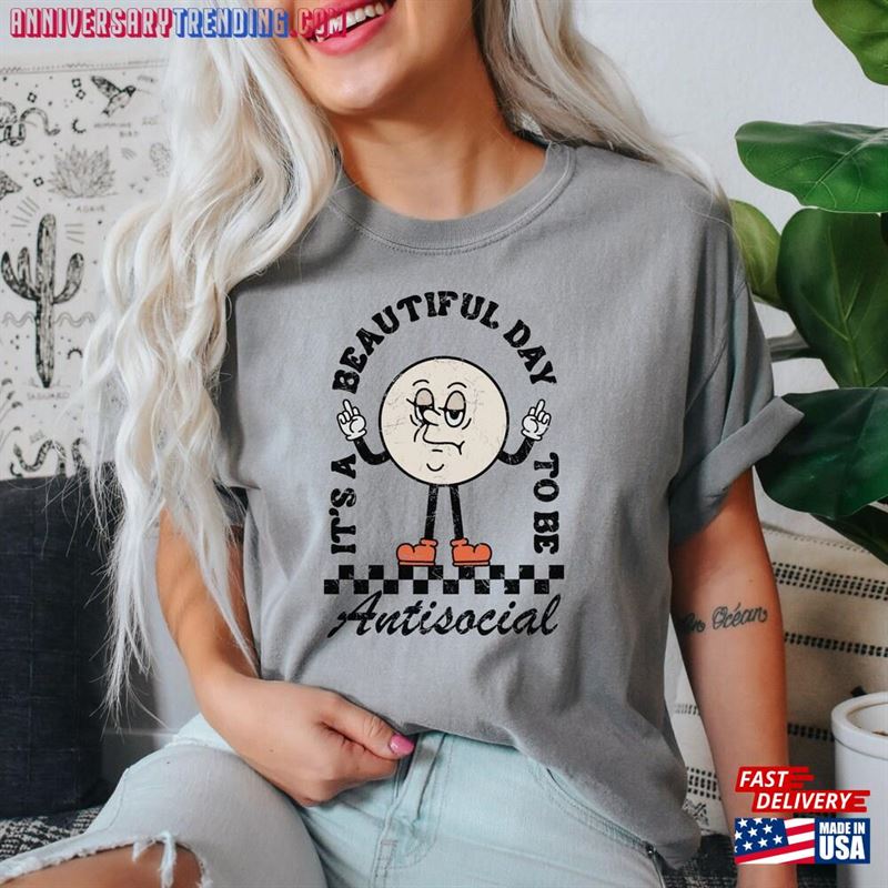 Beautiful Day To Be Antisocial Womens T-Shirt Oversized Mom Tshirt Hoodie Classic – Bipubunny Store