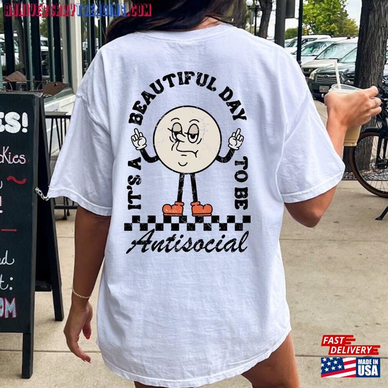 Beautiful Day To Be Antisocial Womens T-Shirt Oversized Mom Tshirt Hoodie Classic – Bipubunny Store