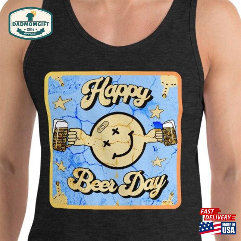 Beer Day T-Shirt Happy Unisex Shirt Sweatshirt