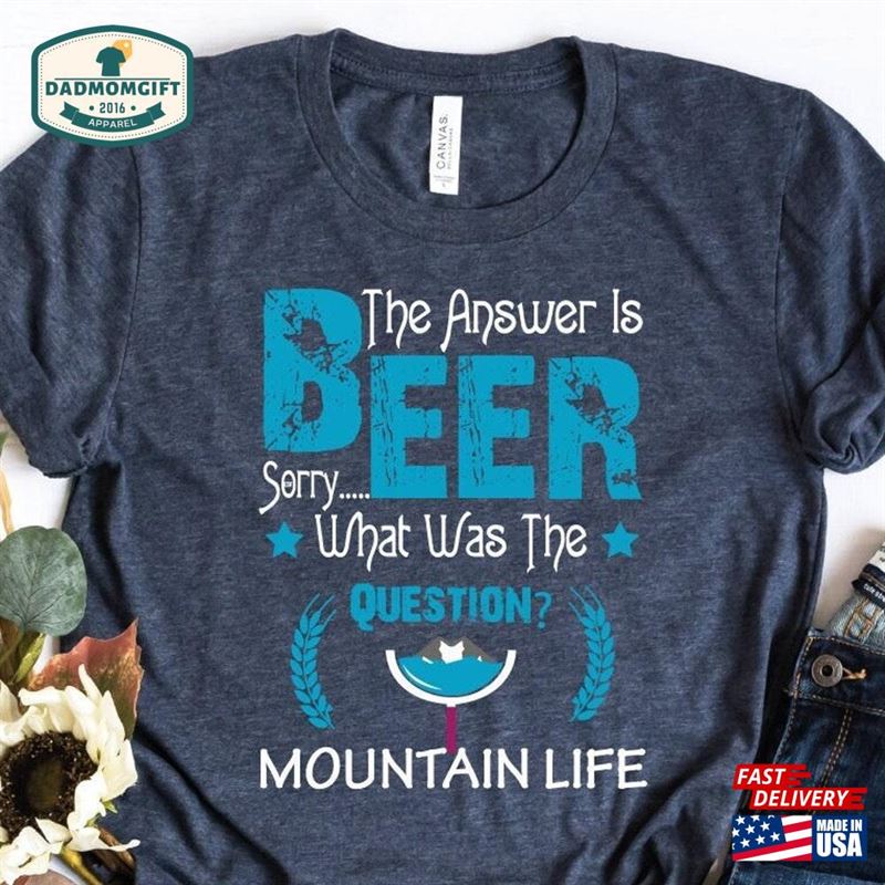 Beer Lover Gift Alcohol Shirt Funny Drinking The Answer Is Sorry What Was Question Bctaibrwn Sweatshirt Classic