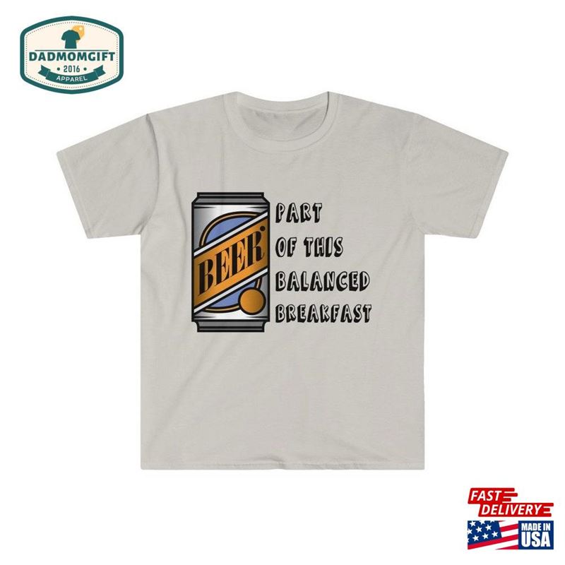 Beer Part Of This Balanced Breakfast Unisex T-Shirt Classic