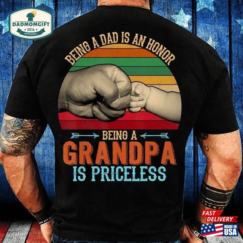 Being A Dad Is An Honor Grandpa Priceless T-Shirt Classic Hoodie