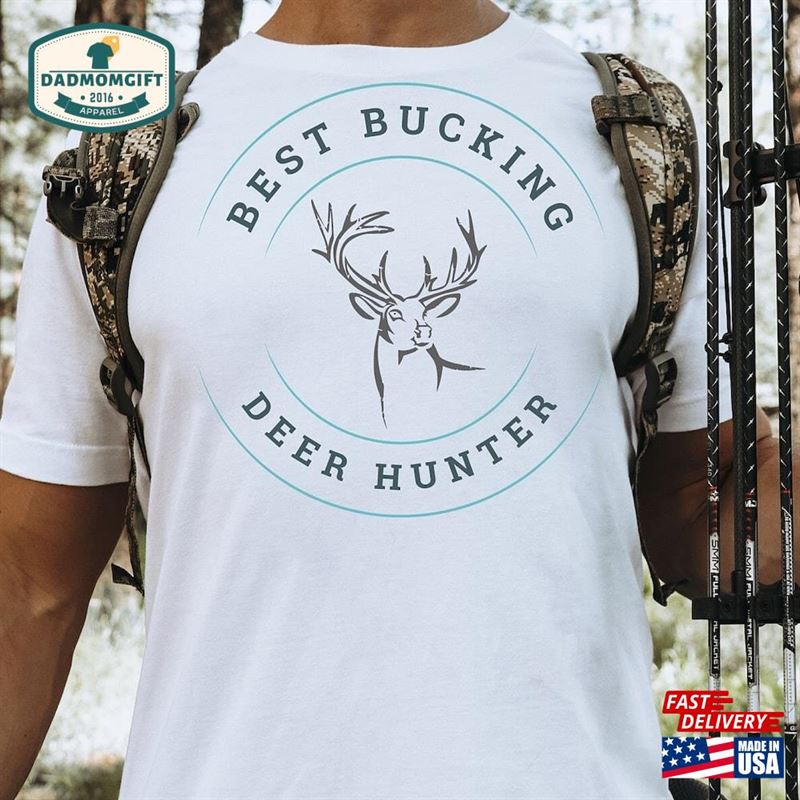 Best Bucking Deer Hunter T-Shirt Funny For Men Gift Sweatshirt