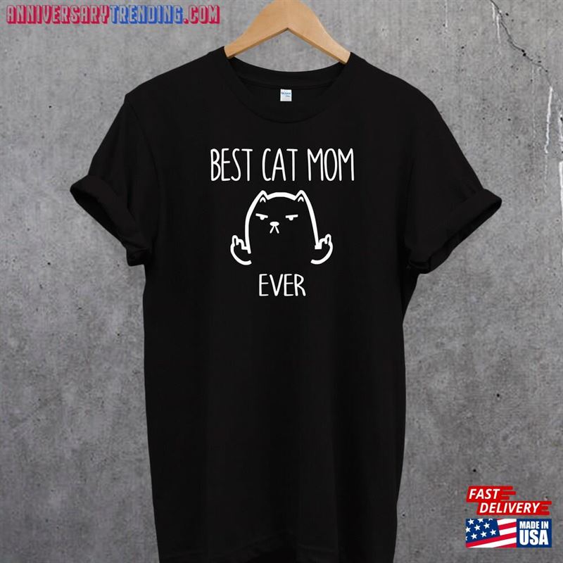 Best Cat Mom Ever T-Shirt Lover Tee Gifts For Lovers Unisex -Bipubunny Store