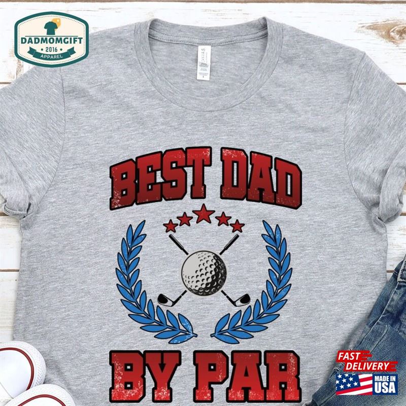 Best Dad By Par Shirt Golf Golfing Gift Sweatshirt Unisex