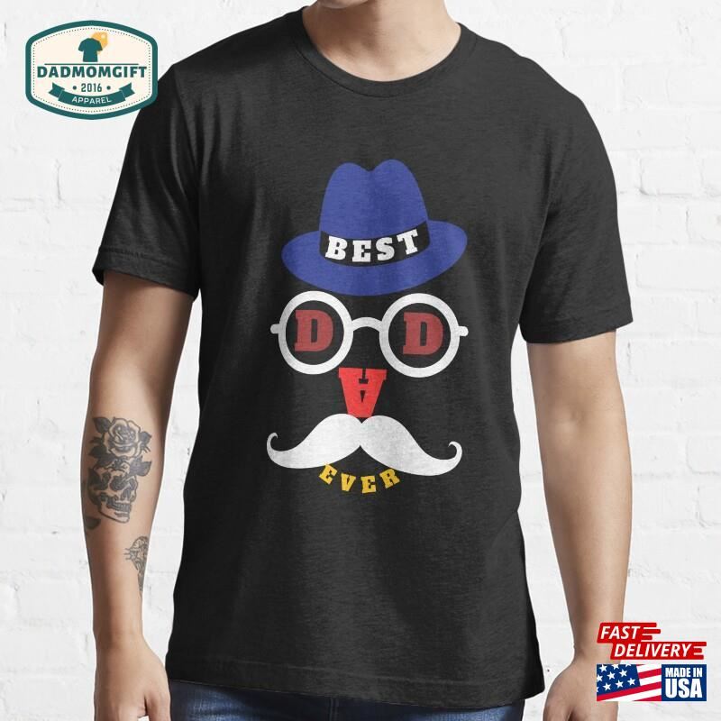 Best Dad Ever Funny Essential T-Shirt Hoodie Classic