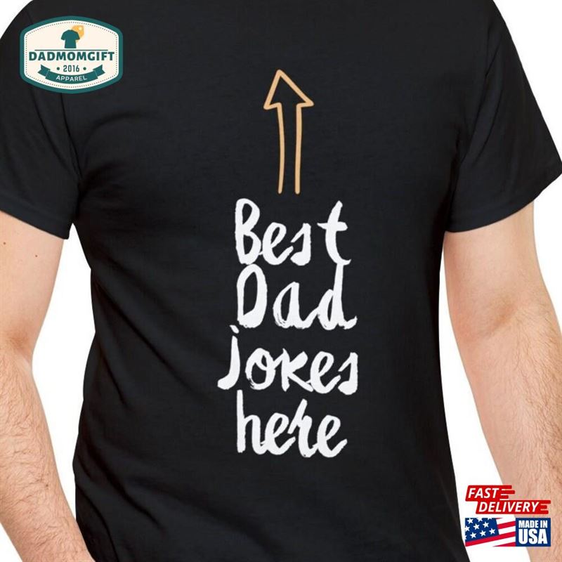 Best Dad Jokes Here T-Shirt Fathers Day Shirt Hoodie