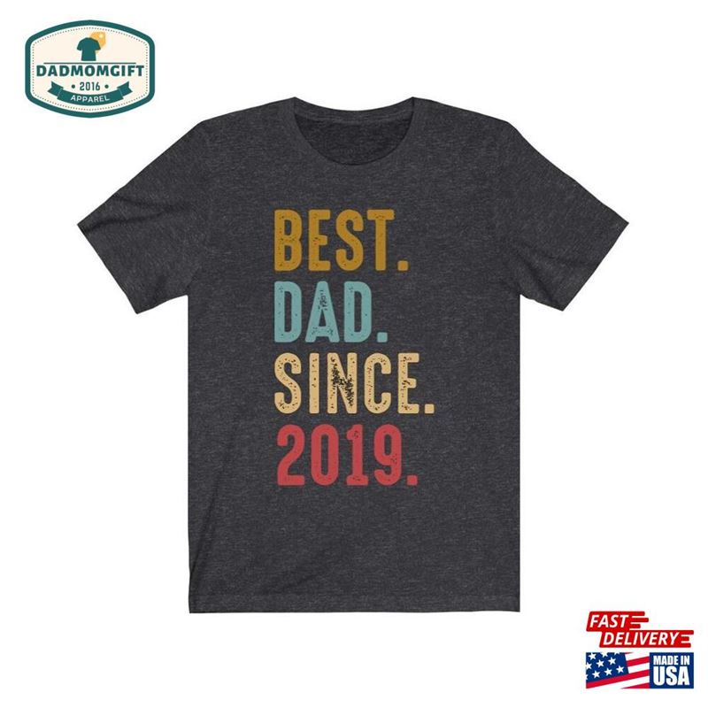 Best Dad Since 2019 T-Shirt Shirt Papa Tee Classic Best Dad Since 2019 T-Shirt Shirt Papa Tee Classic
