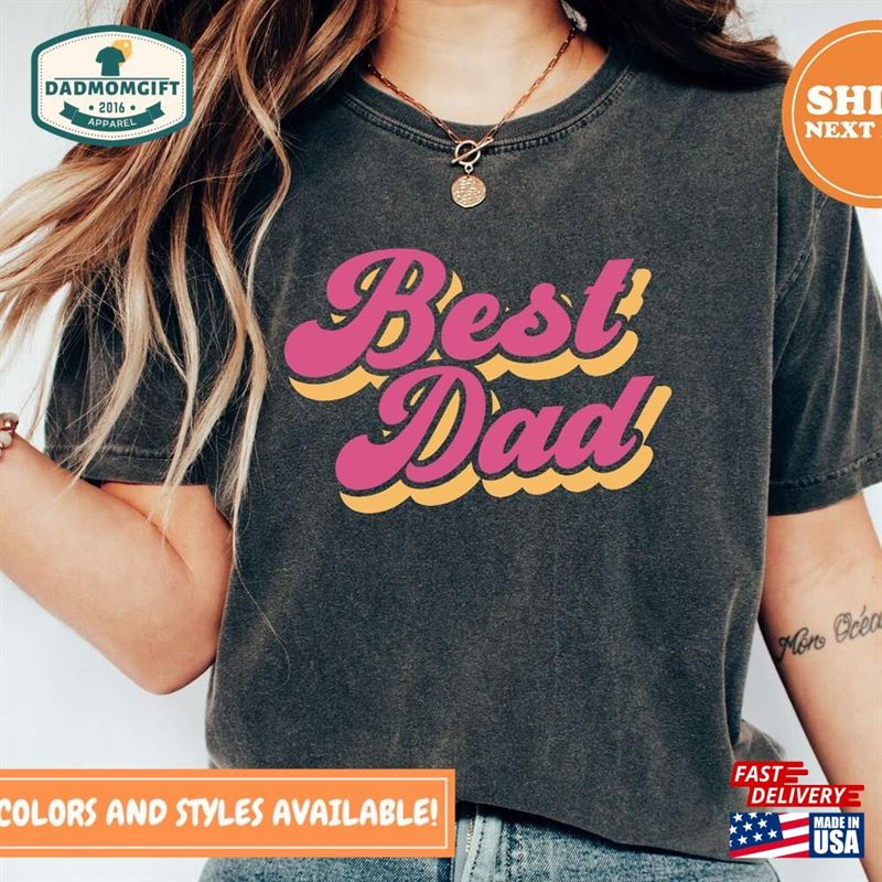 Best Dad T-Shirt Shirt Shirts Father’s Day Gift For Him Proud New 40197 Hoodie