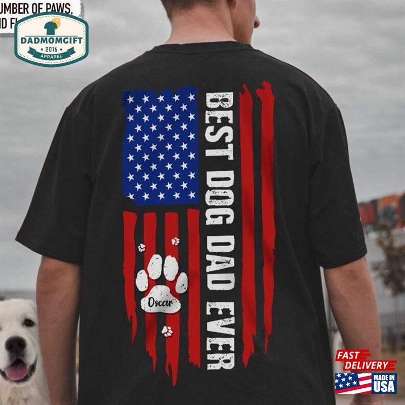 Best Dog Dad Ever Paw American Flag Backside Shirt Hoodie Unisex