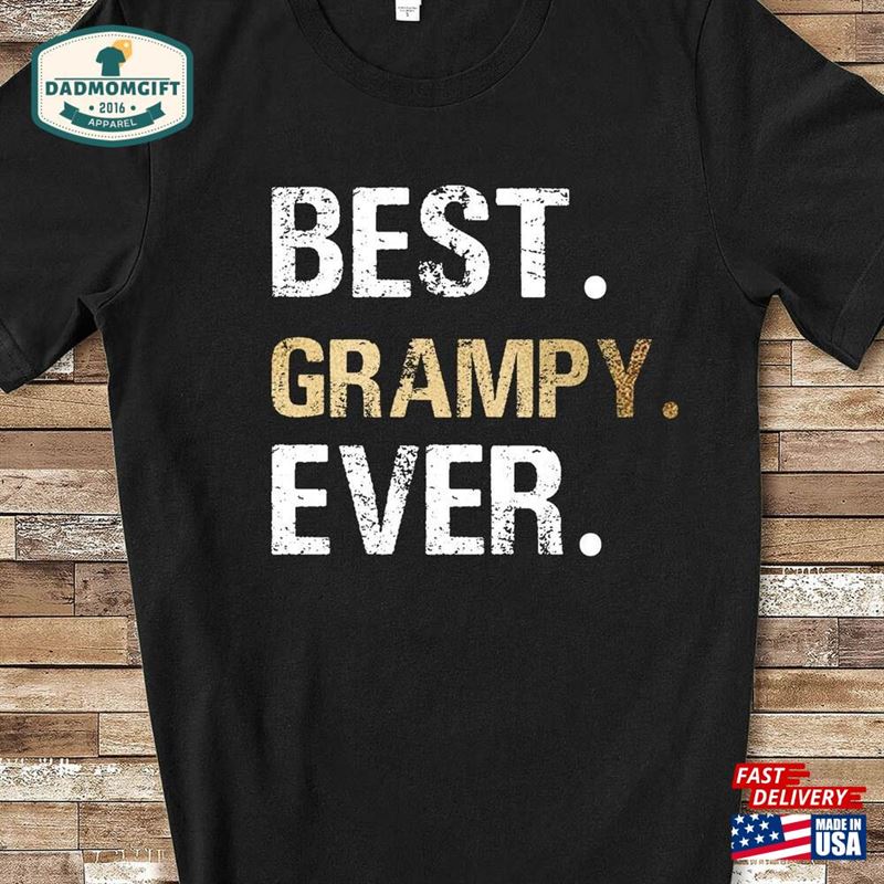 Best Grampy Ever Shirt T-Shirt Sweatshirt