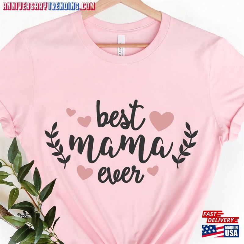 Best Mama Ever Shirt Mother’s Day Hoodie T-Shirt – Bipubunny Store