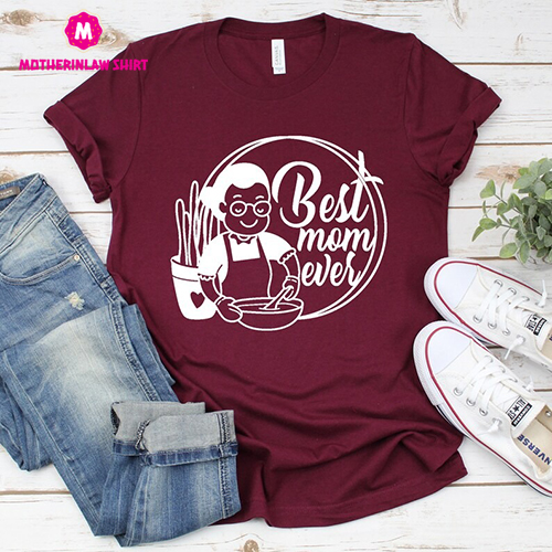 Best Mom Ever Shirt, Best Mom Shirt, Wife Shirt, Mom Shirt, Mom T-Shirt, New Mom Shirt, Mom Birthday Gift, Gift for Mom, Mother’s day gift