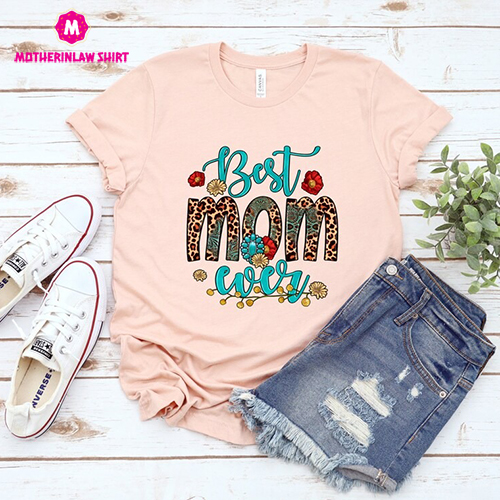 Best Mom Ever Shirt, Best Mom T Shirt, Mothers Day Shirt, Best Mother Ever, Mothers Day Gift, Cute Mom Shirt, Leopard Print Mom Tee