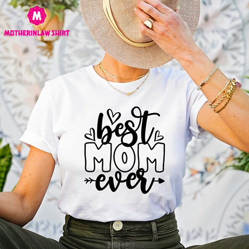 Best Mom Ever Shirt, Best Mom Tshirt, Mom Birthday Gift, Mothers Day Gift, Mother’s Day Shirt, Perfect Gift For Mom, Best Mom With Heart