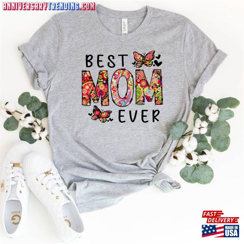 Best Mom Ever Shirt Cute Mama Mothers Day Gift Classic Unisex -Bipubunny Store