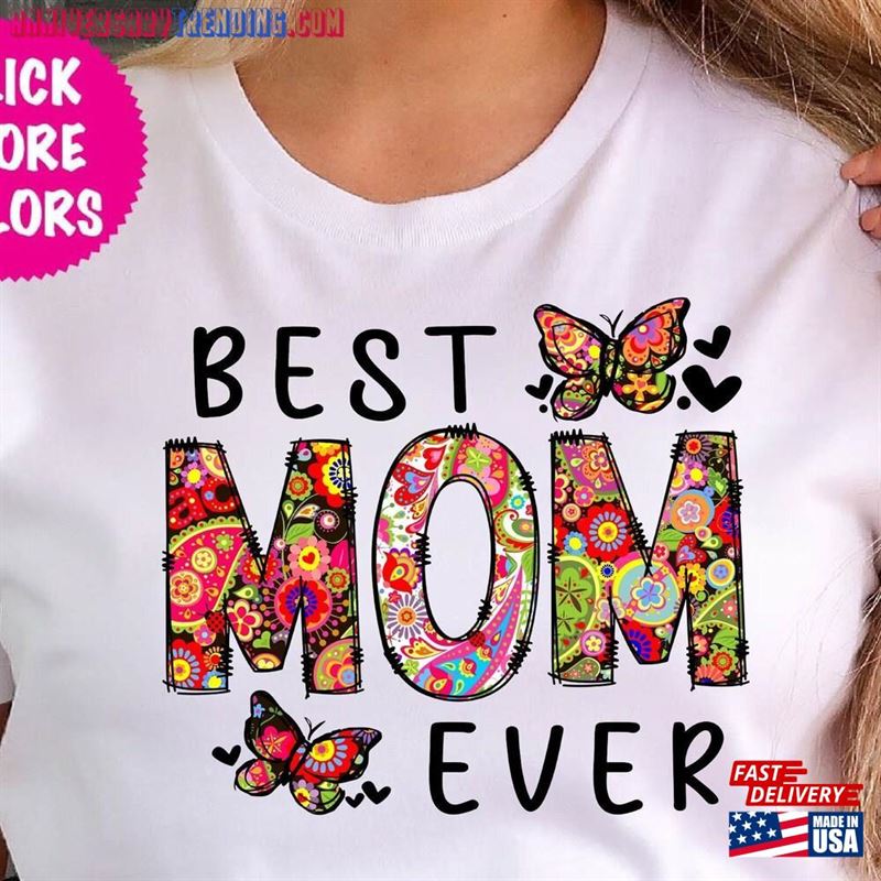 Best Mom Ever Shirt Cute Mama Mothers Day Gift Classic Unisex -Bipubunny Store