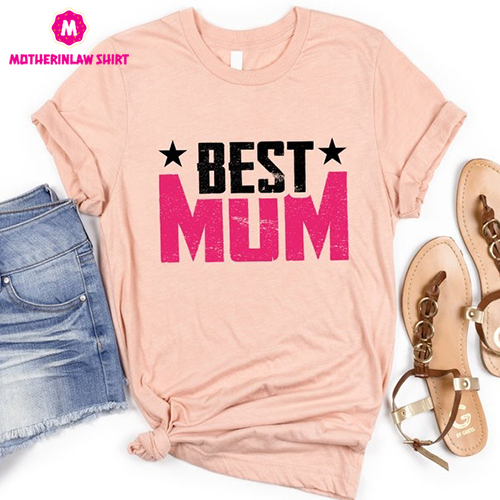 Best Mom Ever Shirt, Mom Shirt, Best Mom Shirt, Gift for Mom, Gift for Her, Mothers Day, Wife Shirt, Birthday Gift For Mom, Mothers Day Gift