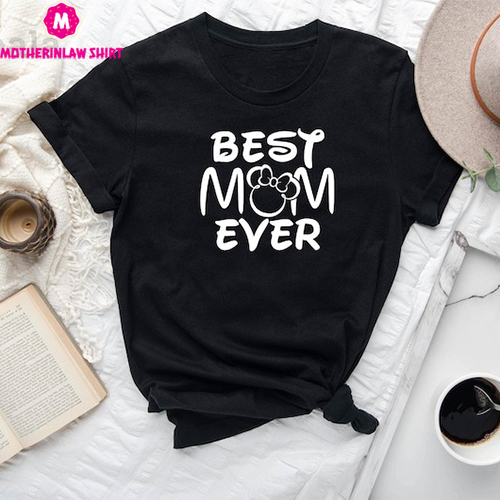 Best Mom Ever Shirt, Mom Shirt, Wife Shirt, Giftr Mom fo, Mothers Day Gift, Gift for Mom, Best Mom Shirt, Gift for Her, Mothers Day Shirt