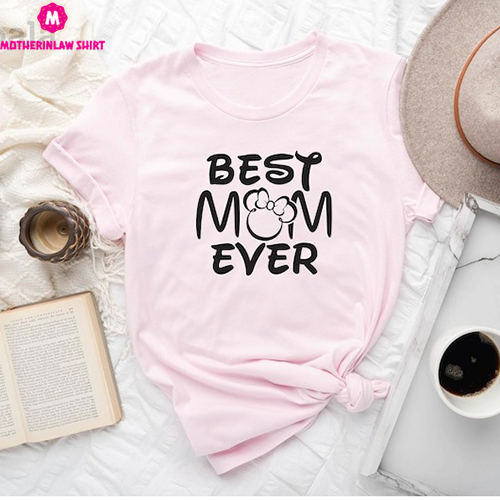 Best Mom Ever Shirt, Mom Shirt, Wife Shirt, Giftr Mom fo, Mothers Day Gift, Gift for Mom, Best Mom Shirt, Gift for Her, Mothers Day Shirt