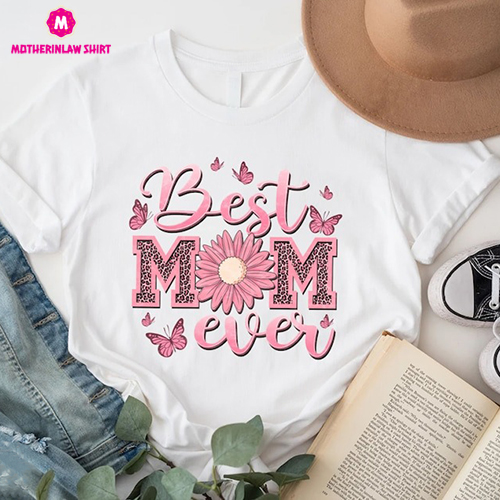 Best mom ever shirt, Mother’s Day Gift, Mother’s Day, Mom with floral, Happy Mother’s Day Shirt, Mom Gift, Mom Shirt, Mom Life Shirt, Mama