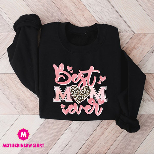 Best Mom Ever Sweatshirt, Cute Mama Sweatshirt, Mother’s Day Sweatshirt, Mommy Sweatshirt, Funny Mother’s Day Gift, Gift for Mom, Mom Shirt