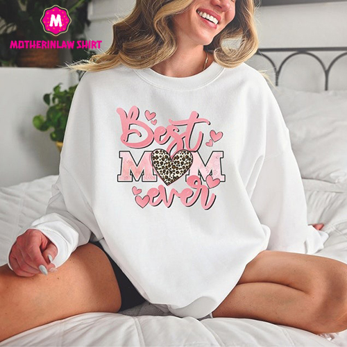 Best Mom Ever Sweatshirt, Cute Mama Sweatshirt, Mother’s Day Sweatshirt, Mommy Sweatshirt, Funny Mother’s Day Gift, Gift for Mom, Mom Shirt