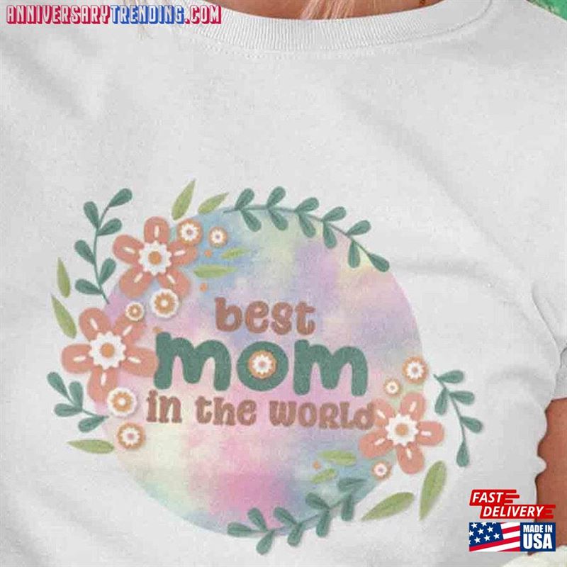 Best Mom In The World 100% Cotton Tee T-Shirt Family Gift For Mother Unisex Classic – Bipubunny Store