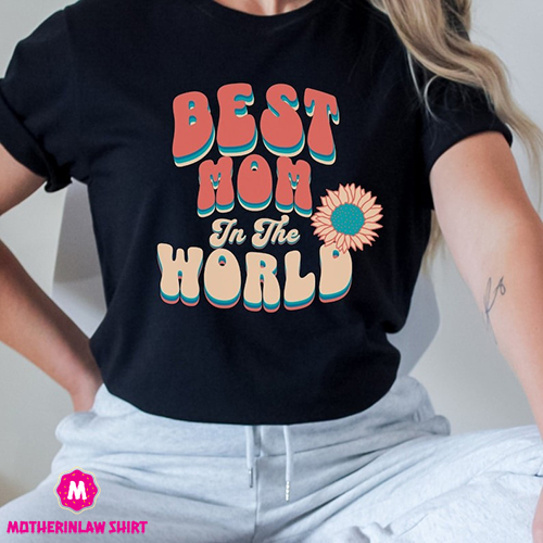 Best mom in the world, Mama Shirt, Mom Shirt, Mommy Shirt, Cute Mom Shirt, Mother’s Day Gift, mom love, mama love