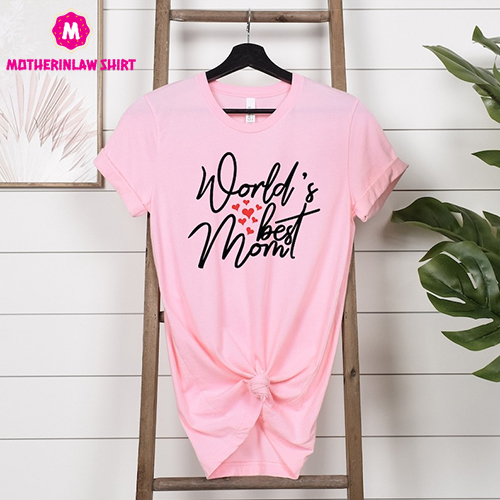 Best Mom Shirt, Worlds Best Mom Shirt, Mothers Day Shirt, Best Mom Ever Shirt, Mom Life Shirt, Mother Shirt, Gift for Mom, Wife Shirt