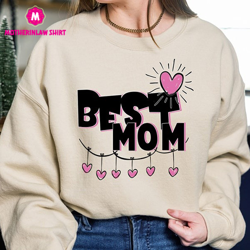 Best Mom Sweatshirt, Mother’s Day Sweatshirt, Best Mom Ever, Mother’s Day, Mama Sweatshirt, Mother Sweatshirt, Gift For Her