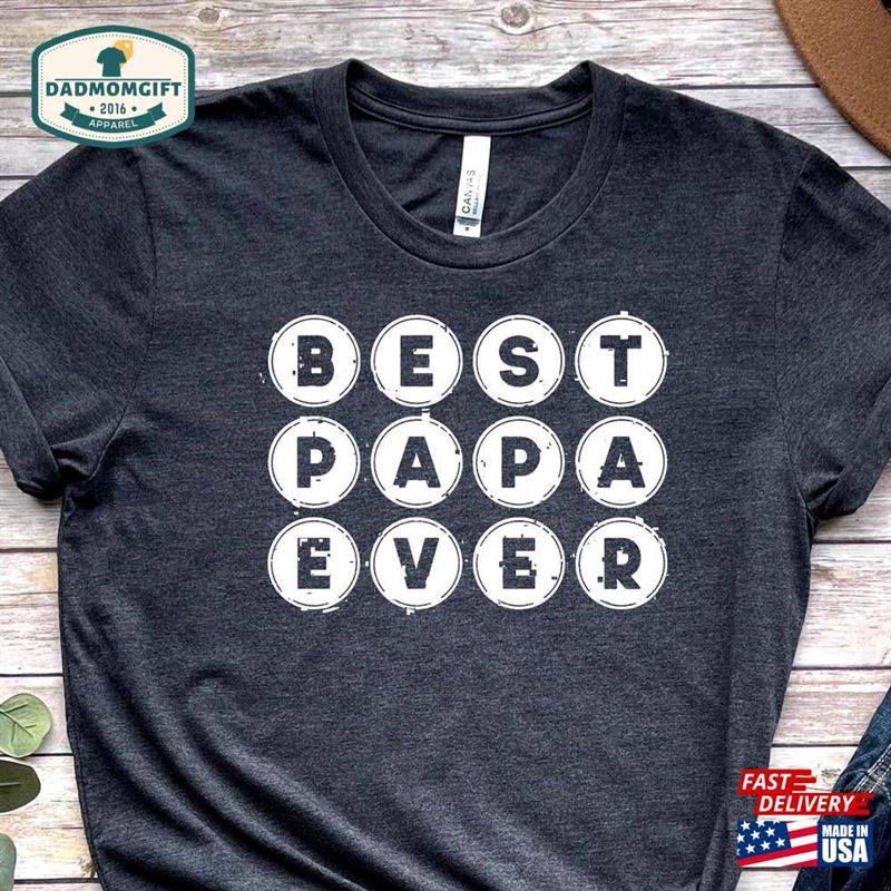 Best Papa Ever T-Shirt Tee Dad Shirt Classic Hoodie