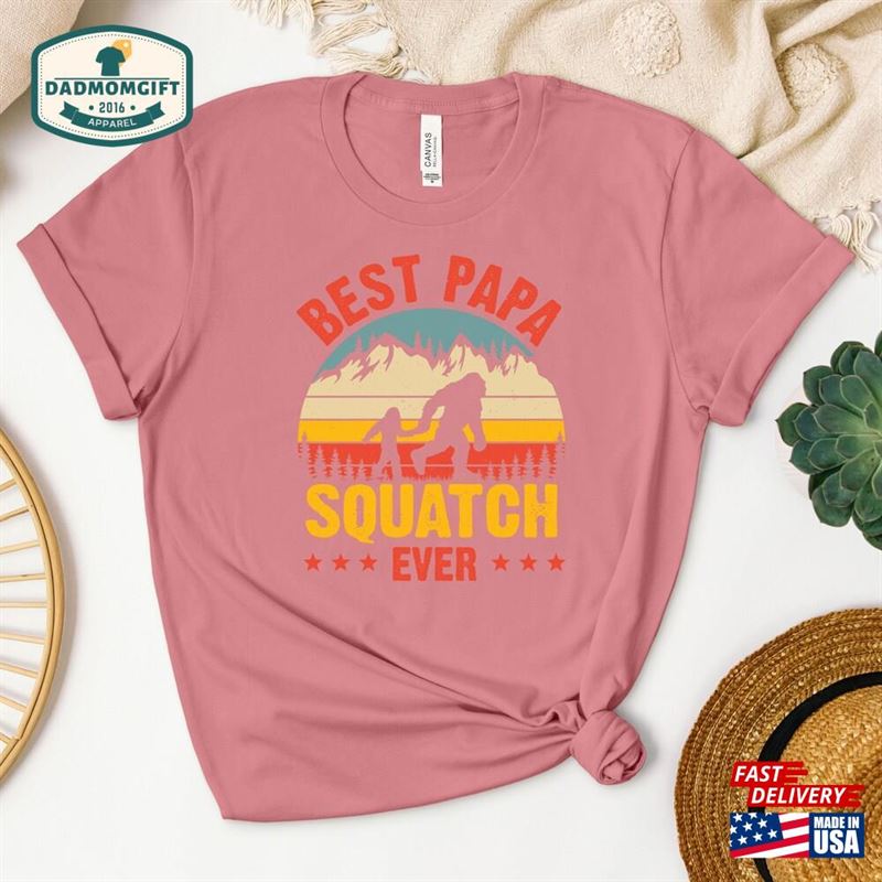 Best Papa Squatch Ever T-Shirt Fathers Day Bigfoot Shirt Gift For Hoodie Unisex