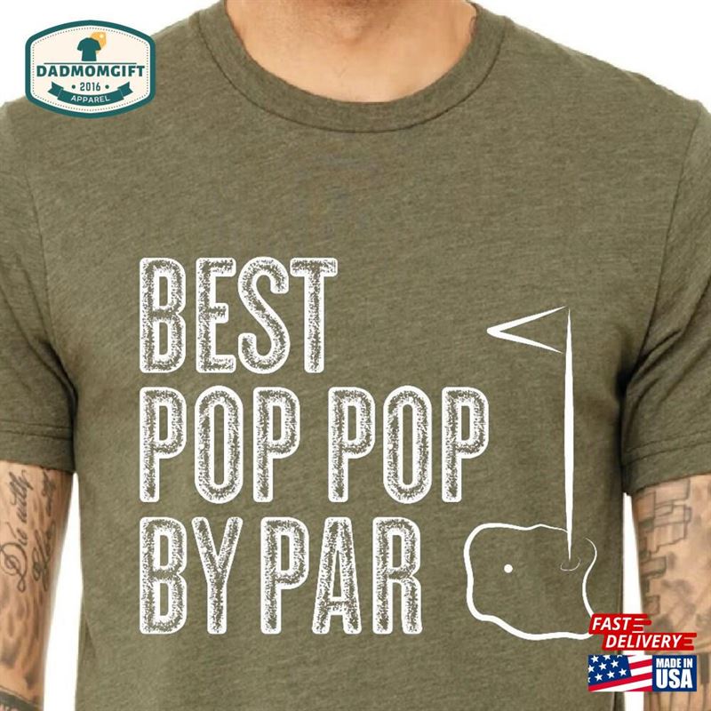 Best Pop By Par Shirt Gift Golf Player T-Shirt Classic Sweatshirt